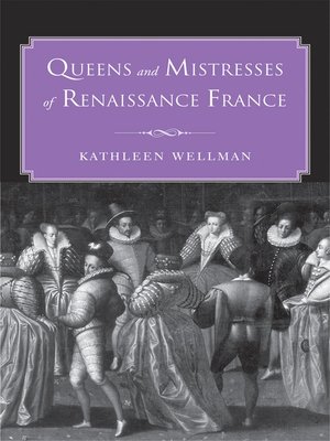cover image of Queens and Mistresses of Renaissance France